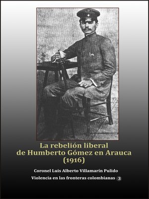 cover image of La rebelión liberal de Humberto Gómez en Arauca (1916)